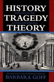 Cover of: History, Tragedy, Theory: Dialogues on Athenian Drama