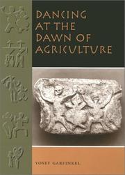 Cover of: Dancing at the Dawn of Agriculture by Yosef Garfinkel
