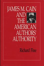 Cover of: James M. Cain and the American authors' authority by Richard Fine
