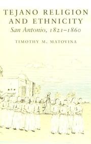 Cover of: Tejano religion and ethnicity: San Antonio, 1821-1860