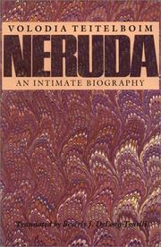 Neruda by Volodia Teitelboim, Volodia Teitelboi