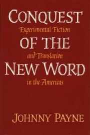 Cover of: Conquest of the new word: experimental fiction and translation in the Americas