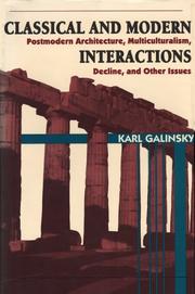Cover of: Classical and modern interactions: postmodern architecture, multiculturalism, decline, and other issues