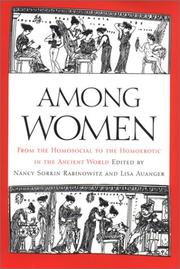 Cover of: Among Women: From the Homosocial to the Homoerotic in the Ancient World