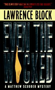 Cover of: Even the wicked: a Matthew Scudder novel