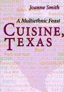Cover of: Cuisine, Texas: a multiethnic feast