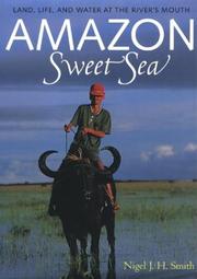 Cover of: Amazon Sweet Sea: Land, Life, and Water at the River's Mouth