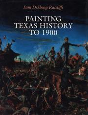 Cover of: Painting Texas history to 1900 by Sam DeShong Ratcliffe