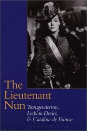 Cover of: The lieutenant nun: transgenderism, lesbian desire & Catalina de Erauso
