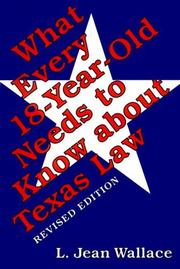 Cover of: What every 18-year-old needs to know about Texas law by L. Jean Wallace