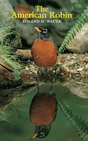 The American robin by Roland H. Wauer