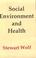 Cover of: Social environment and health