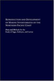 Reproduction and development of marine invertebrates of the northern Pacific coast by Megumi F. Strathmann