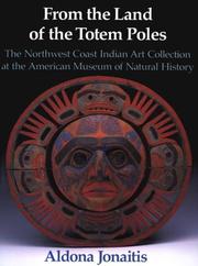 Cover of: From the Land of the Totem Poles: The Northwest Coast Indian Art Collection at the American Museum of National History