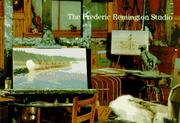 The Frederic Remington Studio by Peter H. Hassrick