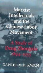 Cover of: Marxist intellectuals and the Chinese labor movement by Daniel Y. K. Kwan