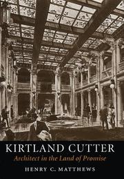 Cover of: Kirtland Cutter: Architect in the Land of Promise