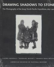 Cover of: Drawing shadows to stone: the photography of the Jesup North Pacific Expedition, 1897-1902