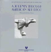 Cover of: A journey through American art deco: architecture, design, and cinema in the twenties and thirties