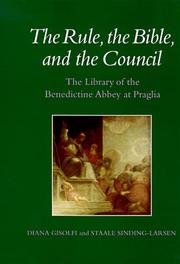 Cover of: The rule, the Bible, and the council: the library of the Benedictine Abbey at Praglia