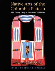 Cover of: Native arts of the Columbia Plateau by Susan E. Harless