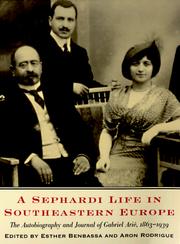 Cover of: A Sephardi life in Southeastern Europe: the autobiography and journal of Gabriel Arié, 1863-1939