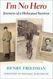 Cover of: I'm No Hero: The Journeys of a Holocaust Survivor (A Samuel & Althea Stroum Book)