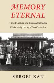 Cover of: Memory Eternal: Tlingit Culture and Russian Orthodox Christianity Through Two Centuries