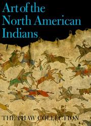 Cover of: Art of the North American Indians: The Thaw Collection (Fenimore Art Museum, New York State Historical Association)