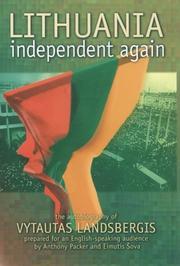 Cover of: Lithuania, independent again: the autobiography of Vytautas Landsbergis