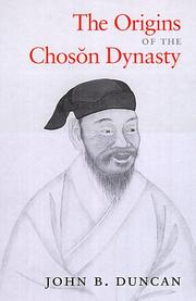The Origins of the Choson Dynasty (Korean Studies of the Henry M. Jackson School of International Studies) by John B. Duncan, John B. Duncan