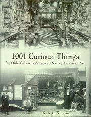 1001 Curious Things by Kate C. Duncan