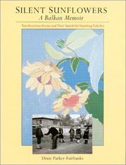 Cover of: Silent Sunflowers: A Balkan Memoir : Two American Artists and Their Search for Vanishing Folk Art