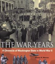 Cover of: The War Years: A Chronicle of Washington State in World War II