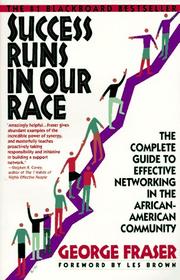 Cover of: Success Runs in Our Race: The Complete Guide to Effective Networking in the African-American Community