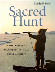 Cover of: Sacred Hunt: A Portrait of the Relationship Between Seals and Inuit