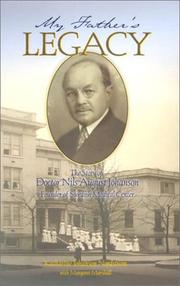 Cover of: My Father's Legacy: The Story of Doctor Nils August Johanson, Founder of Swedish Medical Center