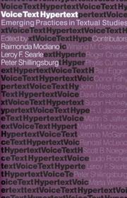 Cover of: Voice, text, hypertext: emerging practices in textual studies