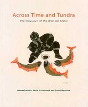 Cover of: Across time and tundra by Ishmael Alunik