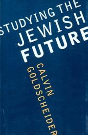 Cover of: Studying the Jewish Future (Samuel and Althea Stroum Lectures in Jewish Studies) by Calvin Goldscheider, Calvin Goldscheider, Marilyn Fernandez, Stephen S. Fugita