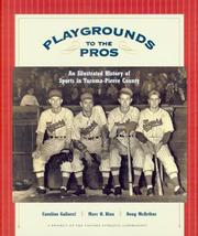Cover of: Playgrounds To The Pros: An Illustrated History Of Sports In Tacoma-Pierce County