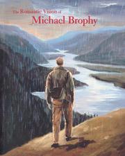 Cover of: The Romantic Vision of Michael Brophy (Northwest Perspective)