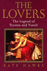 Cover of: The lovers: the legend of Trystan and Yseult