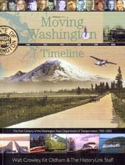 Cover of: Moving Washington Timeline: The First Century of the Washington State Department of Transportation, 1905-2005