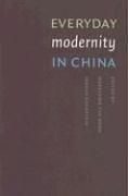 Cover of: Everyday Modernity in China (Studies in Modernity and National Identity a China Program Book)