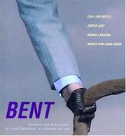 Cover of: Bent: Gender And Sexuality in Contemporary Scandinavian Art