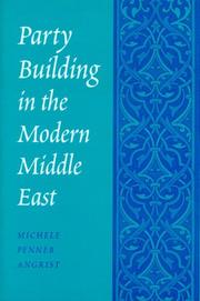 Party Building in the Modern Middle East (Publications on the Near East, University of Washington) by Michele Penner Angrist