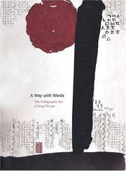 Cover of: A Way with Words: The Calligraphic Art of Jung Do-jun (The Collection in Context)