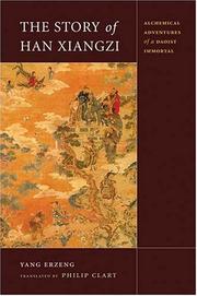 Cover of: The Story of Han Xiangzi: The Alchemical Adventures of a Daoist Immortal (China Program Book)