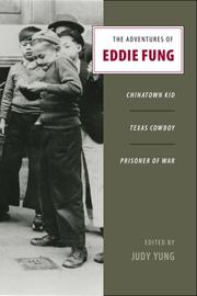 Cover of: The Adventures of Eddie Fung: Chinatown Kid, Texas Cowboy, Prisoner of War